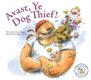 Avast, Ye Dog Thief! (Barnacle Barb & Her Pirate Crew)