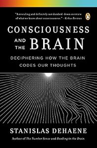 Consciousness and the Brain: Deciphering How the Brain Codes Our Thoughts