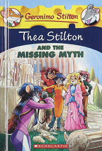 Special Edition: Thea Stilton And The Missing Myth by Thea Stilton