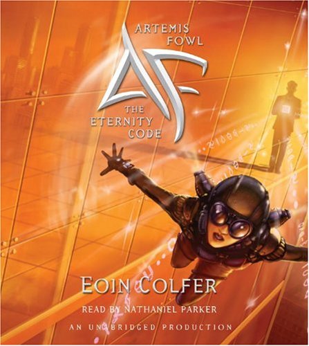 The Eternity Code (Artemis Fowl, Book 3) by Eoin Colfer