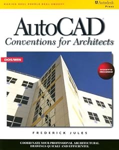 AutoCAD Conventions for Architects by Frederick Jules