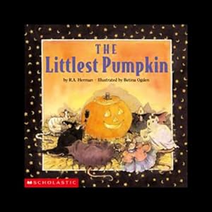 The Littlest Pumpkin by R. A. Herman