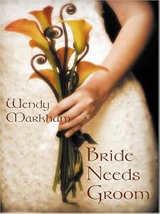 Bride Needs Groom by Wendy Markham