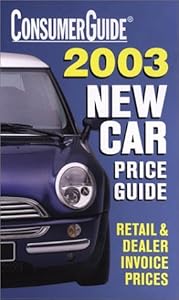 Consumer Guide 2003 New Car Price Guide (Consumer Guide New Car Price Guide) by Consumer Guide