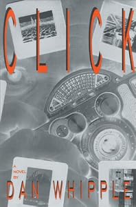 Click: A Novel by Dan Whipple