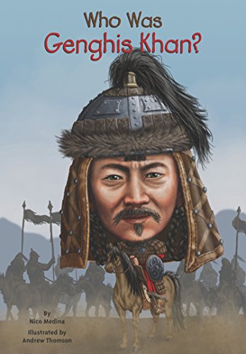 Who Was Genghis Khan? by Nico Medina