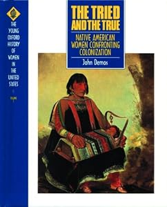 The Tried and the True: Native American Women Confronting Colonization