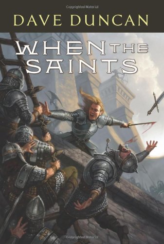 When the Saints by Dave Duncan