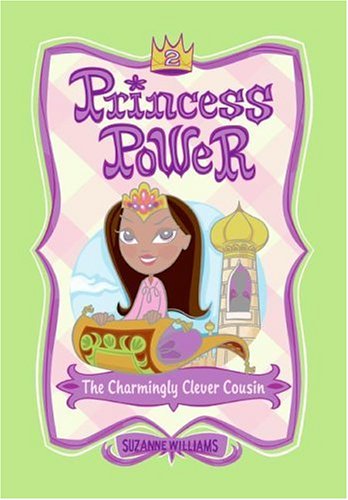 Princess Power #2: The Charmingly Clever Cousin by Suzanne Williams