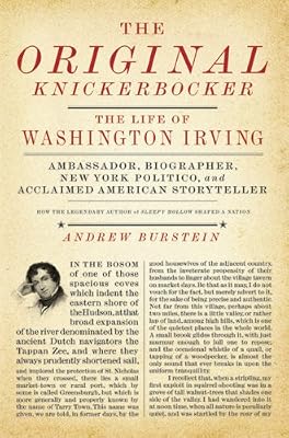 The Original Knickerbocker: The Life of Washington Irving