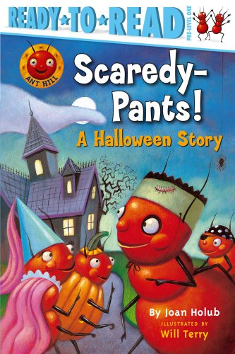 Scaredy-Pants!: A Halloween Story (Ready-to-Read. Pre-Level 1) by Joan Holub