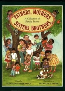 Fathers, Mothers, Sisters, Brothers: A Collection of Family Poems