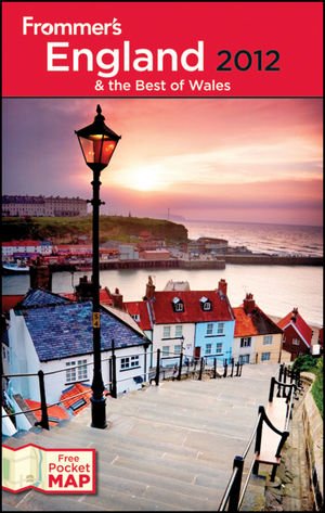 Frommer's England and the Best of Wales 2012 by Nick Dalton