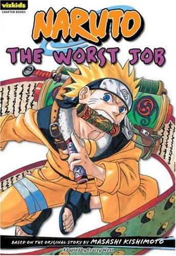 Naruto: Chapter Book, Vol. 3: The Worst Job by Tracey West