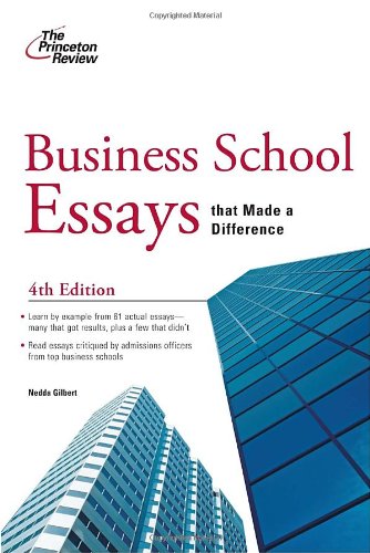 Business School Essays that Made a Difference, 4th Edition by Princeton Review