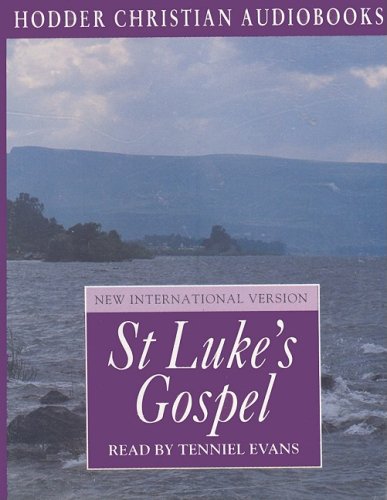 St. Luke's Gospel: New International Version (Hodder Christian Audiobooks) by Tenniel Evans