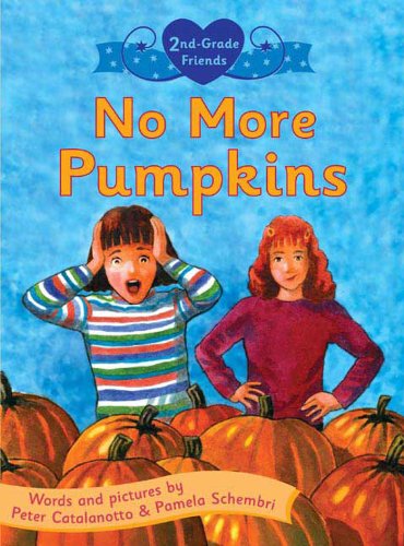 No More Pumpkins (Second Grade Friends) by Peter Catalanotto