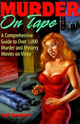 Murder on Tape: A Comprehensive Guide to Murder and Mystery on Video