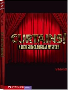 Curtains!: A High School Musical Mystery