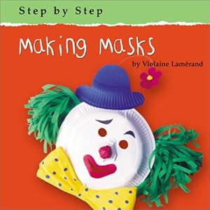 Making Masks (Step by Step (Bridgestone))