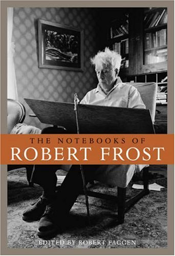 The Notebooks of Robert Frost by Robert Frost