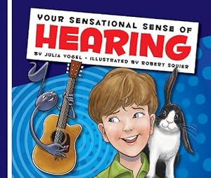 Your Sensational Sense of Hearing