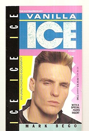 ICE ICE ICE: THE EXTRAORDINARY VANILLA I by Mark Bego
