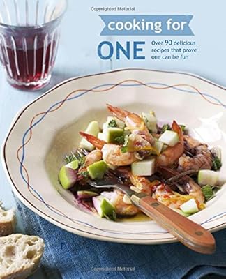 Cooking for One: Delicious Recipes That Prove One Can Be Fun
