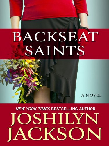 Backseat Saints by Joshilyn Jackson