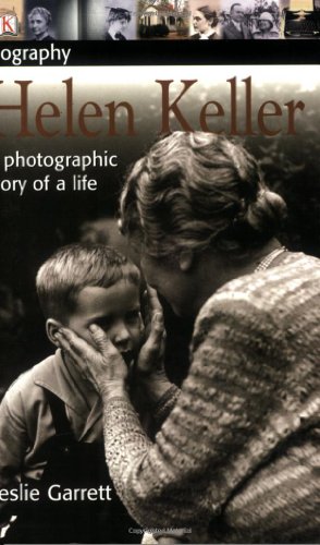 Helen Keller: A photographic story of a life (DK Biography) by Leslie Garrett