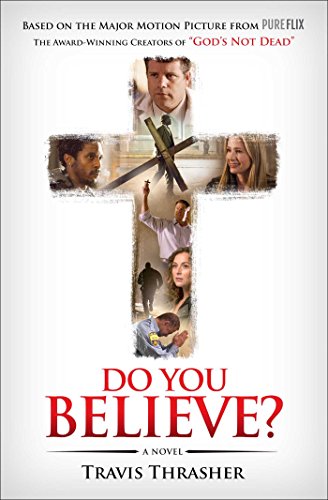 Do You Believe?: A Novel by Travis Thrasher
