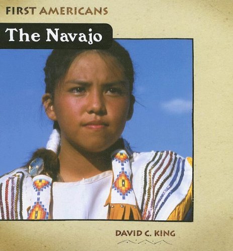 The Navajo (First Americans (Benchmark)) by David C. King