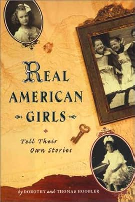 Real American Girls Tell Their Own Stories: Messages from the Heart and Heartland