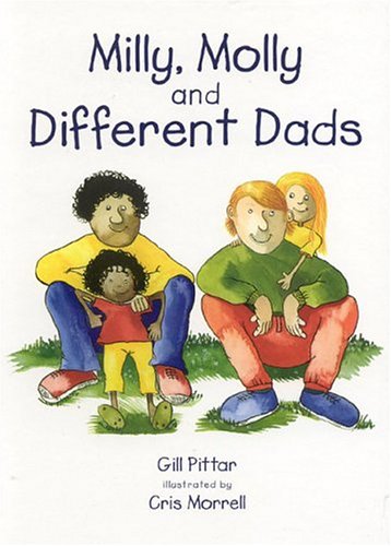 Milly, Molly and Different Dads by Gill Pittar