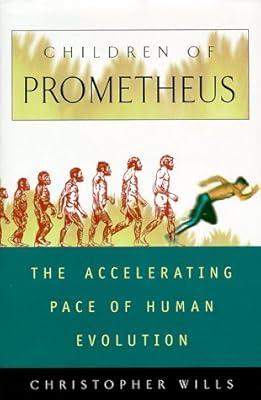 Children Of Prometheus: The Accelerating Pace Of Human Evolution (Helix Book)