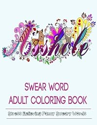Adult Coloring Books: Swear Word Coloring Books