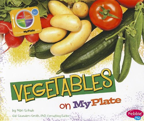Vegetables on MyPlate by Mari Schuh