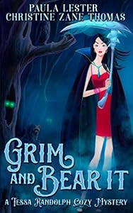 Grim and Bear It (A Tessa Randolph Cozy Mystery)