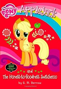 My Little Pony: Applejack and the Honest-to-Goodness Switcheroo