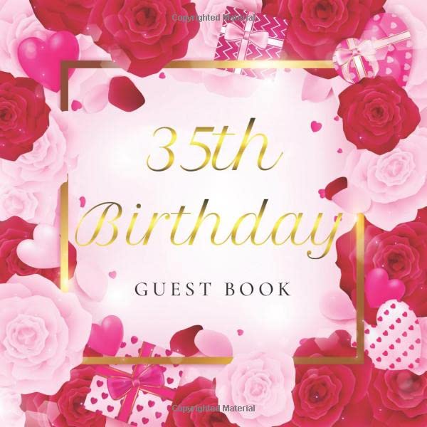 35th Birthday Guest Book: Golden Frame Pink Red Roses Floral Glossy Cover, Place for a Photo, Cream Color Paper, 123 Pages, Guest Sign in for Party, ... Wishes and Messages from Family and Frien by Guest Books of Stigery