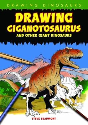 Drawing Giganotosaurus and Other Giant Dinosaurs
