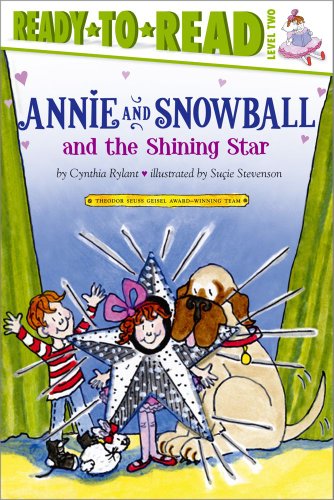 Annie and Snowball and the Shining Star (Annie and Snowball Ready-to-Read) by Cynthia Rylant
