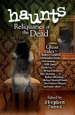 Haunts: Reliquaries of the Dead