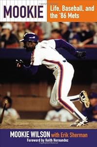 Mookie: Life, Baseball, and the 86 Mets by Mookie Wilson