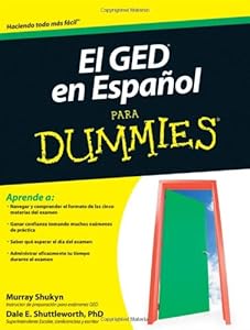 El GED en Espanol Para Dummies by Murray Shukyn