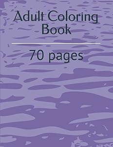Adult Coloring Book: 70 pages
