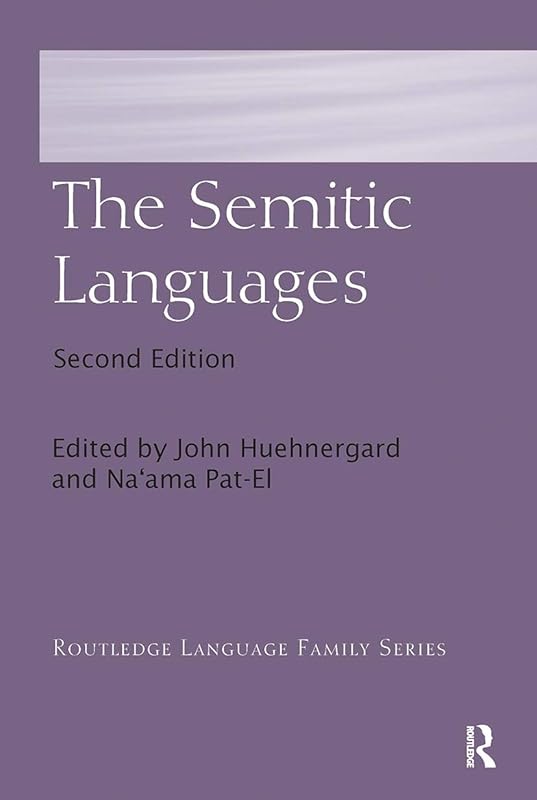 The Semitic Languages (Routledge Language Family Series) by John Huehnergard