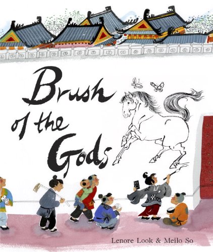 Brush of the Gods by Lenore Look