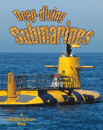 Deep-Diving Submarines (Vehicles on the Move) by Molly Aloian