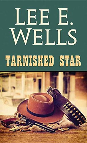 Tarnished star by Lee E Wells